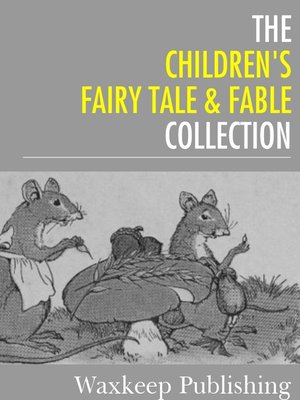 cover image of The Childrens Fairy Tale and Fable Collection